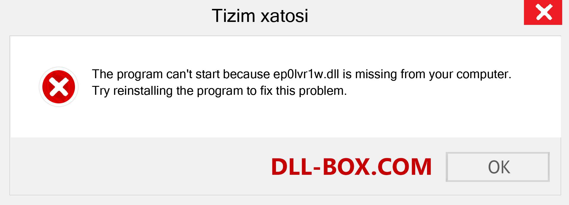 ep0lvr1w.dll fayli yo'qolganmi?. Windows 7, 8, 10 uchun yuklab olish - Windowsda ep0lvr1w dll etishmayotgan xatoni tuzating, rasmlar, rasmlar